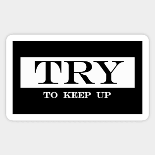 try to keep up Sticker